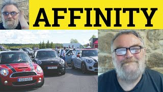 😎 Affinity Meaning - Affinity Defined - Affinity Examples - Affinity Definition - Affinity