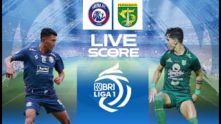 🔴LIVE SCORE : AREMA FC VS PERSEBAYA SURABAYA | LIGA 1 INDONESIA
