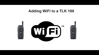 Adding  WI-FI to a  TLK 100  fron a phone browser