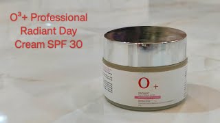 O3+ Professional Radiant Day Cream SPF 30 |brightening \u0026 Radiant Cream|Review best brightening cream