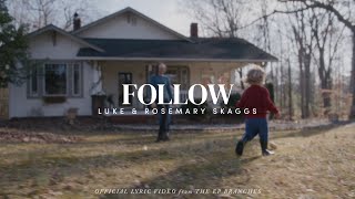 "Follow" | Luke and Rosemary Skaggs | Branches  Official Lyric Video