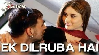 Ek Dilruba Hai((💞Love Romantic Song💞)) Bewafaa 2005 // Akshay Kumar, Kareena Kapoor// Udit Narayan