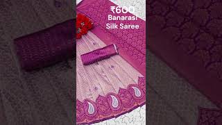 Banarasi Silk Saree ₹600