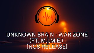 Unknown Brain - War Zone (ft. M.I.M.E.) [NCS Release]{Acid Radio}