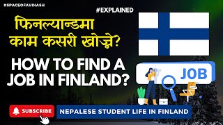 फिनल्यान्डमा काम कसरी खोज्ने? How to Find a Job in Finland! #finland #nepali