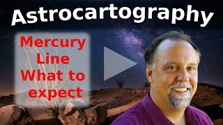 Astrocartography Mercury Line what to expect