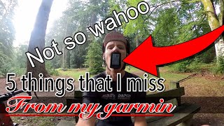 5 things I miss from my garmin vs my wahoo roam