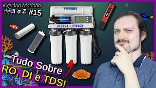 TUDO Sobre Deionizador, RO e TDS! - Tratamento de Água - Aquário Marinho de A a Z #15