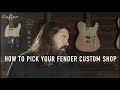 How to choose a Fender Custom Shop