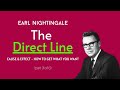 Earl Nightingale | Direct Line | How To Get What You Want - Cause & Effect (Part 3 of 6)