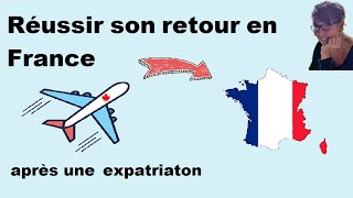 #12- Retour en France après une expatriation:  se préparer, réussir sa réintégration.