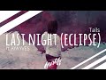 Tails – last night (eclipse) (ft. AYA YVES)