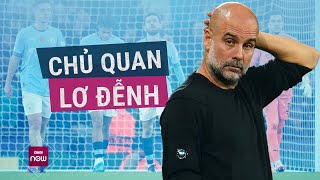 Man City tiếp tục chuỗi trận loạn nhịp, Pep Guardiola ức chế cào đầu đến túa máu | VTC Now