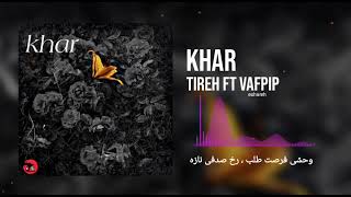 آهنگ خار (khar) از لیبل اشاره tireh ft vafpip