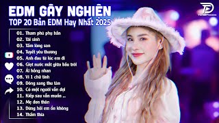 Tham Phú Phụ Bần Remix ♫ BXH Nhạc Trẻ EDM Hot Trend TRIỆU VIEW - Top 15 Bản EDM TikTok Hay Nhất 2025