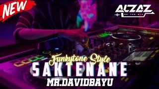 Funkot • SakTenane [ MR.DavidBayu ] - Funkytone Style