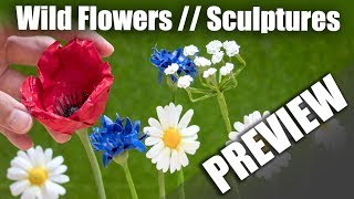 How to Sculpt Wild Flowers // PREVIEW // Mixed Media Art