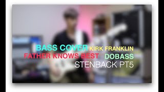 FATHER KNOWS BEST - DOBASS BASS COVER STENBACK PT5