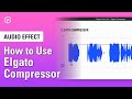 How to use Elgato Compressor to Enhance Your Sound