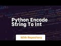 python encode string to int