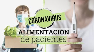 ALIMENTACIÓN DE PACIENTES CON CORONAVIRUS (COVID-19) | Consejos y dieta recomendada