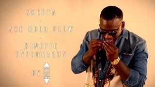 Skepta - Ace Hood Flow - Kinetic Typography (Lyrics) | Grime™