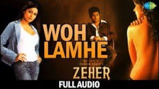 woh lamhe woh batein | full song | Atif aslam | Emraan Hashmi | zehar | Shamita Shetty | Udita