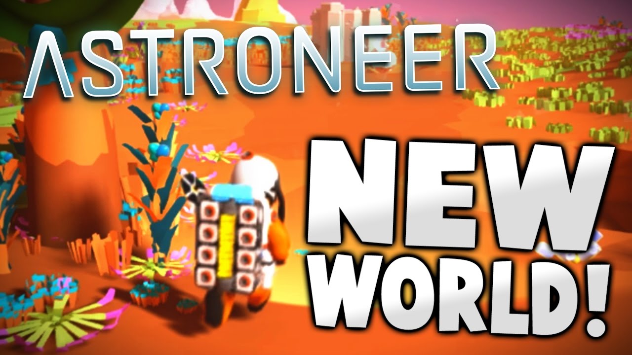 Astroneer - NEW WORLD! New Biome & Base Expansion - Let's Play ...