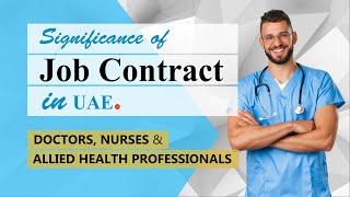 Significance of JOB CONTRACT in UAE, for Doctors, Nurses & other Allied Health professionals