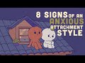 8 Signs of an Anxious Attachment Style