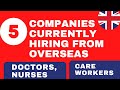 5 Companies in UK currently hiring from OVERSEAS | Visa Sponsorship|Doctors, Nurses & Care workers