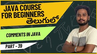 Core Java Course - Comments in Java Explained in Telugu - Part 39 | Java Programming