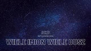 RKD - Wiele Imion Wiele Dusz | Prod. Wy3O