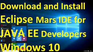 How to Download and Install Eclipse Mars IDE for JAVA EE Developers on Windows 10