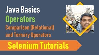 5B. Java Basics for Selenium - Java Operators - Comparison and Ternary Operators