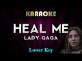 Lady Gaga - Heal Me (LOWER Key Karaoke Instrumental) A Star Is Born