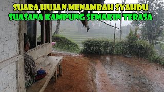 Hujan Deras Mengguyur Kampung Pesawahan, Menambah Suasana Semakin Syahdu.