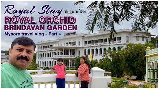 #Mysore vlog 4 | Royal Stay at Hotel Royal Orchid Brindavan Garden | Musical Fountain |