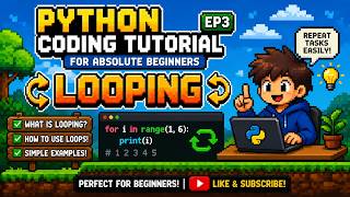 Python Coding Tutorial for Absolute Beginners EP3| Looping