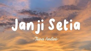 Tiara Andini - Janji Setia - Lirik Lagu
