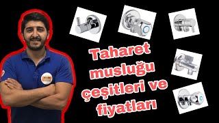 TAHARET MUSLUĞU ÇEŞİTLERİ VE FİYATLARI TAHARET MUSLUĞU MONTAJI NASIL YAPILIR ?