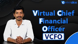 What is VCFO? | Virtual CFO Services | What is the role of CFO in a Company? | Enterslice