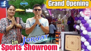 Grand Opening of Jorhat Sports || সকলো ধৰণৰ Sportsৰ সামগ্রী লগতে Equipments ঠকা Store | Offer Price