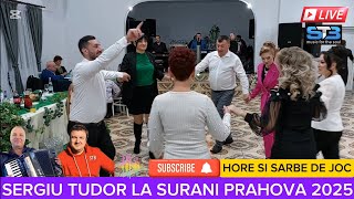 SERGIU TUDOR LA SURANI PRAHOVA 2025 - HORE SI SARBE DE JOC