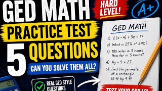 GED Math Test Prep: Solve These 5 Real Exam-Style Problems