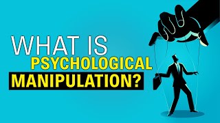 What is Psychological Manipulation - Personality Traits That Help You Spot a Manipulator