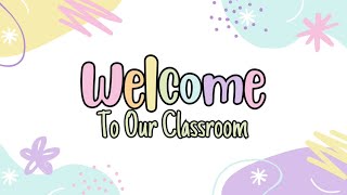 Welcome to Our Classroom: Colorful Pastel Theme | Smart Board Background Video for Teachers