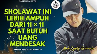 SAAT BUTUH UANG MENDESAK SHOLAWAT INI SANGAT AMPUH