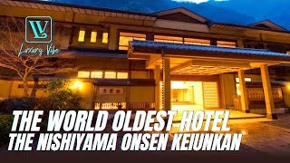 THE WOLD OLDEST HOTEL || THE NISHIYAMA ONSEN KEIUNKAN