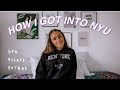 HOW I GOT INTO NYU 2019⎪stats, extracurriculars + more